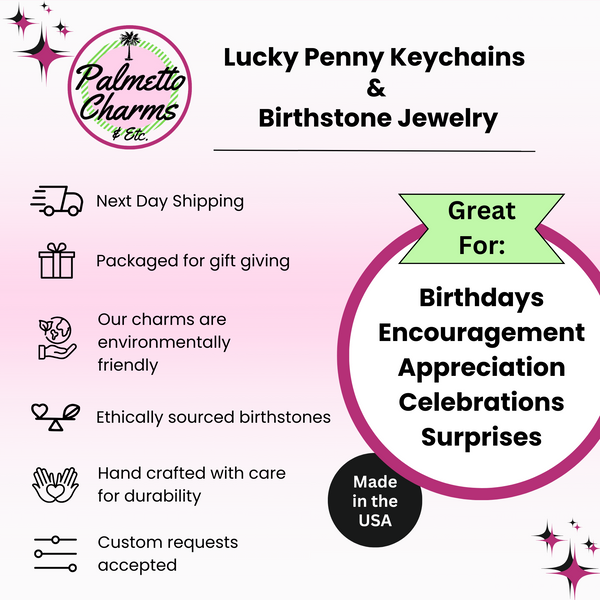 All about Palmetto Charms Lucky Penny Keychains and Birthstone Jewelry.